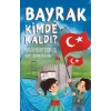 Bayrak Kimde Kaldı?