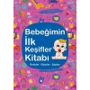 Bebeğimin İlk Keşifler Kitabı - Renkler – Giysiler - Sayılar