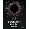 Beklenmedik Bir Şey