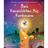 Ben Karanlıktan Hiç Korkmam