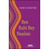 Ben Ruhi Bey Nasılım