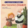 Ben Yapamam, Çekinirim! Değerler Eğitimi - Özgüven
