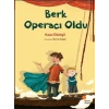 Berk Operacı Oldu