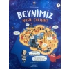 Beynimiz Nasıl Çalışır?