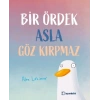 Bir Ördek Asla Göz Kırpmaz