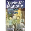 Bizim Mahalle 3 - Derdime Bir Çare