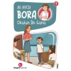 Bora 1 - Okulun İlk Günü