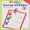 Boyamalı ve Alıştırmalı Kuran Elifbası 2