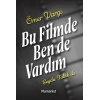 Bu Filmde Ben de Vardım