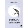 Bu Hikaye Tutar Canan