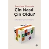 Çin Nasıl Çin Oldu?