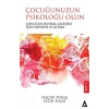 Çocuğunuzun Psikoloğu Olun