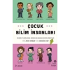Çocuk Bilim İnsanları - Bilimin Yıldızlarının Çocukluklarından Gerçek Hikayeler
