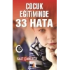 Çocuk Eğitiminde 33 Hata