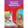Çocuklar için En Meşhur Masallar - Kırmızı Başlıklı Kız Hayal ve Odak Geliştirici Masallar