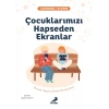 Çocuklarımızı Hapseden Ekranlar