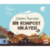 Çöpten Toprağa Bir Kompost Hikâyesi