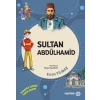 Dedemin İzinde Tarih Serisi - Sultan Abdülhamid