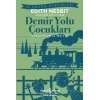 Demir Yolu Çocukları (Kısaltılmış Metin)