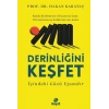 Derinliğini Keşfet