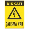 Dikkat Çalışma Var Uyarı Levhası 17,5x25 KOD:1108