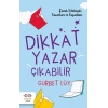 Dikkat Yazar Çıkabilir – Çocuk Edebiyatı Yazarları ve Yaşamları