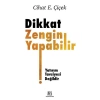 Dikkat Zengin Yapabilir