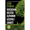 Doğadan Destek Almanın Gizemli Sanatı