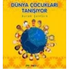 Dünya Çocukları Tanışıyor