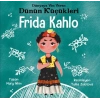 Dünyaya Yön Veren Dünün Küçükleri Frida Kahlo