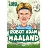 Efsane Futbolcular Robot Adam Haaland