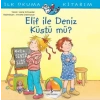 Elif İle Deniz Küstü mü? - İlk Okuma Kitabım
