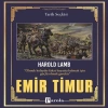 Emir Timur  Biz ki, Mülük-ı Turan Emir-i Türkistanız!