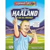 Erling Haaland - O Bir Gol Makinesi