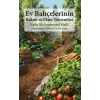 Ev Bahçelerinin Bakım ve Ekim Yöntemleri