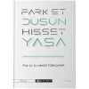Fark Et Düşün Hisset Yaşa - Kendi Kendine Psikoterapi Rehberi