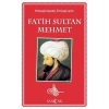 Fatih Sultan Mehmet - Ortaçağı Kapatıp, Yeniçağı Açan