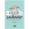Fikrin Şahane - Gerçekten İstersen Yapabilirsin