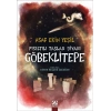 Fısıltılı Taşlar Diyarı Göbeklitepe