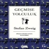 Geçmişe Yolculuk (Bez Ciltli)
