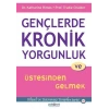 Gençlerde Kronik Yorgunluk ve Üstesinden Gelmek - Bilişsel ve Davranışçı Terapiler Serisi 16