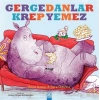 Gergedanlar Krep Yemez
