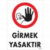 Girmek Yasaktır Uyarı Levhası 25x35 KOD:1484