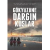 Gökyüzüne Dargın Kuşlar