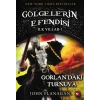 Gölgelerin Esi İlk Yıllar 1-Gorlandaki Turnuva