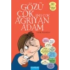 Gözü Çok Ama Çok Ağrıyan Adam