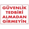 Güvenli Tedbiri Uyarı Levhası 25x35 KOD:1412