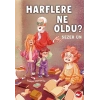 Harflere Ne Oldu?