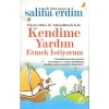 Hayatı Daha İyi Anlayabilmek İçin Kendime Yardım Etmek İstiyorum