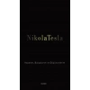 Nikola Tesla: Hayatım, Buluşlarım ve Düşüncelerim